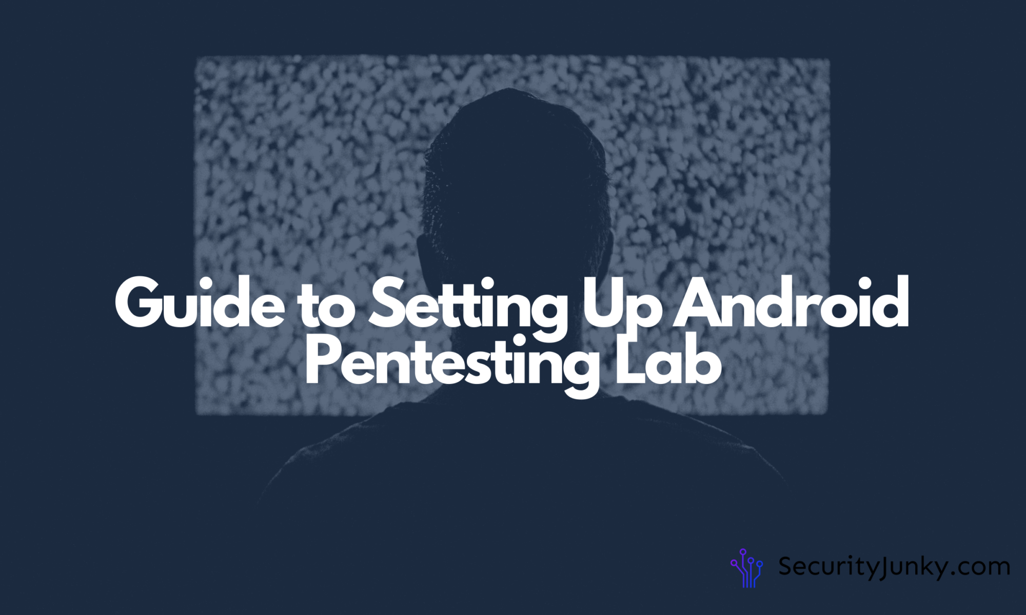 Guide to Setting Up Android Pentesting Lab